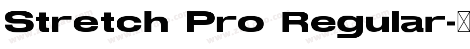 Stretch Pro Regular字体转换